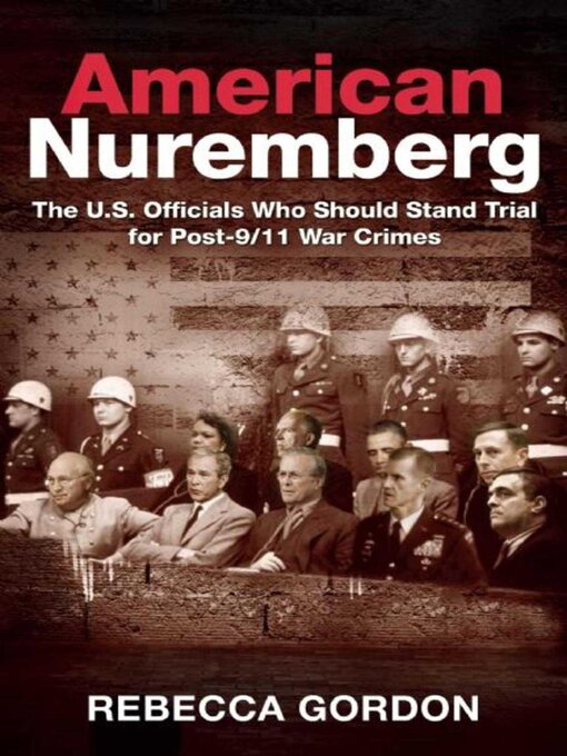 Title details for American Nuremberg by Rebecca Gordon - Available